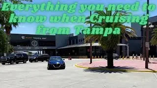 Everything you need to know when Cruising from Tampa