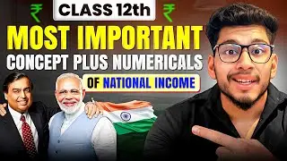 Most Important Numericals of National Income | All 3 Methods | CBSE 2026