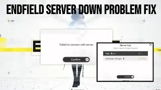 Endfield Asia Server Down | Endfield Server Down Problem | Endfield Game Server Down Solution