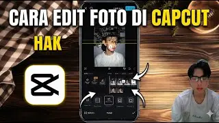 Cara Edit Foto di CapCut Jadi Video Keren! (Tutorial Terbaru 2026)