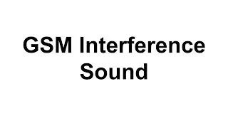 GSM Interference Sound