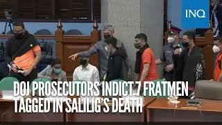 DOJ prosecutors indict 7 fratmen tagged in Salilig&rsquo;s death
