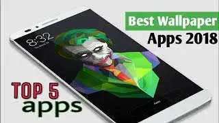 Top 5 Best Wallpaper Apps For Android (2018) ||The BEST Wallpaper Apps for mobile - FREE (bangla)