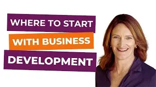 Where to Start With Business Development