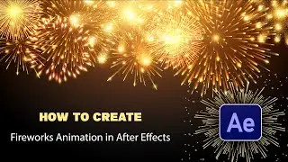 How to Create Fireworks Animation in After Effects | Ads Tutorial