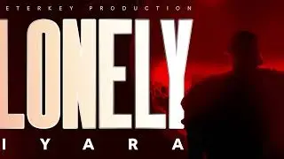 IYARA - LONELY (Official Audio)