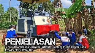 Penjelasan Tehnik dasar kepada Operator Rotavator Mesin Traktor Roda Crawler Rota-100@DuniaMesin1