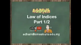 4.1 Law of Indices KSSM AddMath Form 4 (Part 1/2) #CikgooTube #dehewaraspak