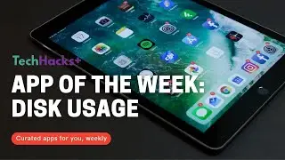 App of the week EP03: Disk Usage