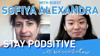 Sofiya Alexandra (Comedy Central) | STAY PODSITIVE #38