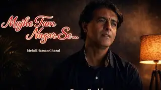 Mujhe Tum Nazar Se Girā To Rahe Ho | Mehdi Hassan Ghazal | Classic Urdu Song