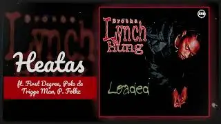 Brotha Lynch Hung ft. First Degree, Polo da Trigga Man, P. Folkz - Heatas | Official Audio