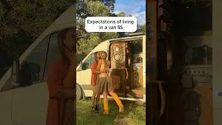 Expectations of living in a van💰💰 #vanlife #travel #adventure #love #money #australia #campervan