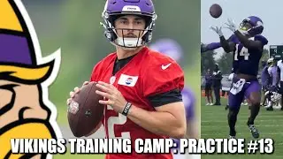 Minnesota Vikings Training Camp Notes: Practice #13 - BOMBS OVER BROSMER