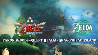 From Skyward Sword to Tears of the Kingdom. Faron Woods, Silent Realm , Dragonhead Island. | OST