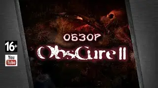 Обзор игры [ObsCure 2]