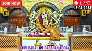🔴Sai Baba Live Darshan Today || 18- April 2024 || Thursday || Saibaba || Shirdilive ©️SSST