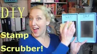 DIY Stamp Scrubber