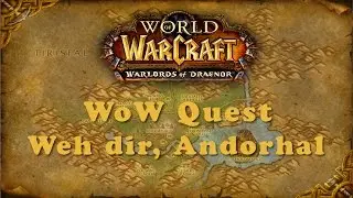 WoW Quest: Weh dir, Andorhal