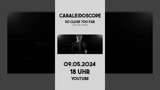 Live Session Release // So Close Too Far // 09.05.24 18Uhr