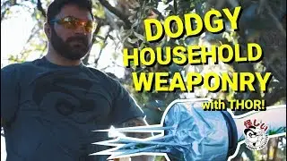 Dodgy Household Weaponry | with Thor Skancke EP001