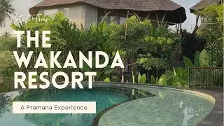 HOTEL TOUR | THE WAKANDA RESORT A PRAMANA EXPERIENCE