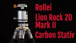 Rollei Lion Rock Mark II Carbon Erfahrungsbericht – Ein Stativ der Oberklasse!