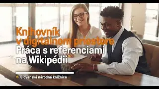 Knihovník v digitálnom priestore - Práca s referenciami na Wikipédii - 3. 6. 2025