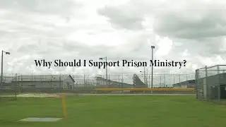 Why Support Prison Ministry Video
