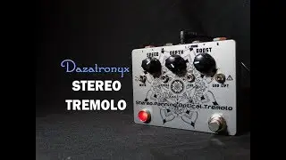 Dazatronyx - Stereo Panning Optical Tremolo