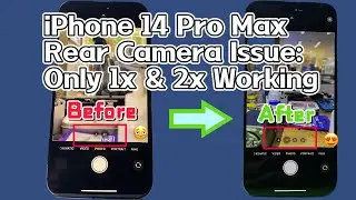 iPhone 14 Pro Max Rear Camera Issue: Only 1x & 2x Working 😊