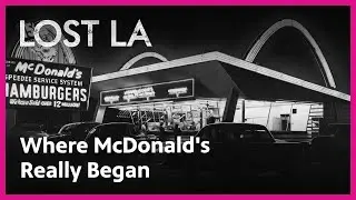 How McDonald's Revolutionized Fast Food Burgers | Lost LA | PBS SoCal
