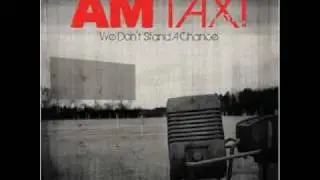 AM Taxi - Maydays and Rosaries