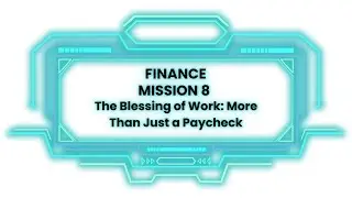 1.10 The Blessing of Work   More Than Just a Paycheck