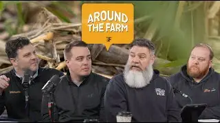 ATF on the Farm Part 2 | Around the Farm Ep. 102