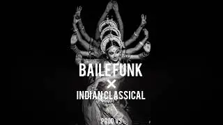 BAILE FUNK × INDIAN CLASIC 