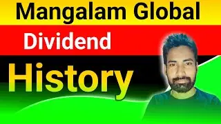Mangalam Global share dividend history