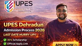UPES Dehradun Admission 2026 🔥 | Last Date 📅 | UPES Dehradun Admission Criteria | UPES Dehradun