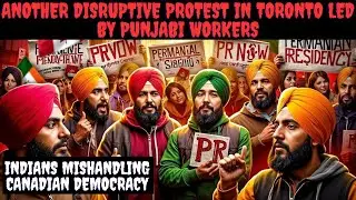Indians are ruining Canada | Another Disruptive Protest in Toronto Led by Punjabi Workers #canada