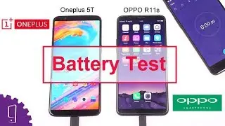 Oneplus 5T and OPPO R11s Battery Comparison Test | Charging Speed | Battery Drain