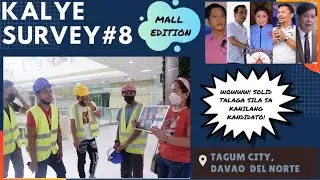 KALYE SURVEY #8 in TAGUM CITY | First Time Inside The Mall | Sino Kaya Nangunguna?