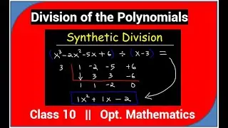 Class 10 Opt. Mathematics || Division of Polynomials || Synthetic Division