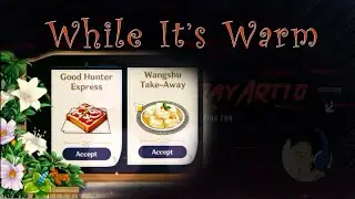 Genshin Impact | Wangshu Take-Away | While It's Warm | PC