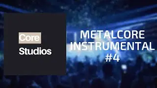 Metalcore Instrumental - Core Studios
