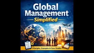Principles of Management in a Global Context | Easy Explanation for Students