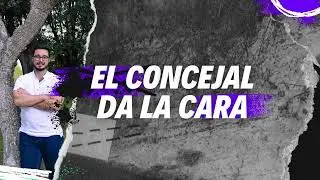 EL CONCEJAL DA LA CARA #1 Javier Pons