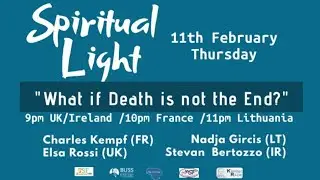 Spiritual Light - What if death is not the end?