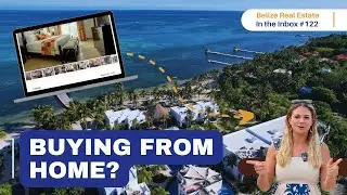 Can You Buy Property in Belize Without Being There? | In the Inbox Ep. 122