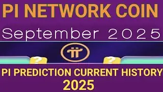 When Pi Network Price is increasing 2025 | Pi Network Coin Prediction History 2025 | Pi Coin News 