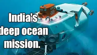 India's Deep Ocean Mission क्या है- [In Hindi] - [Informative] - [VineetS]
